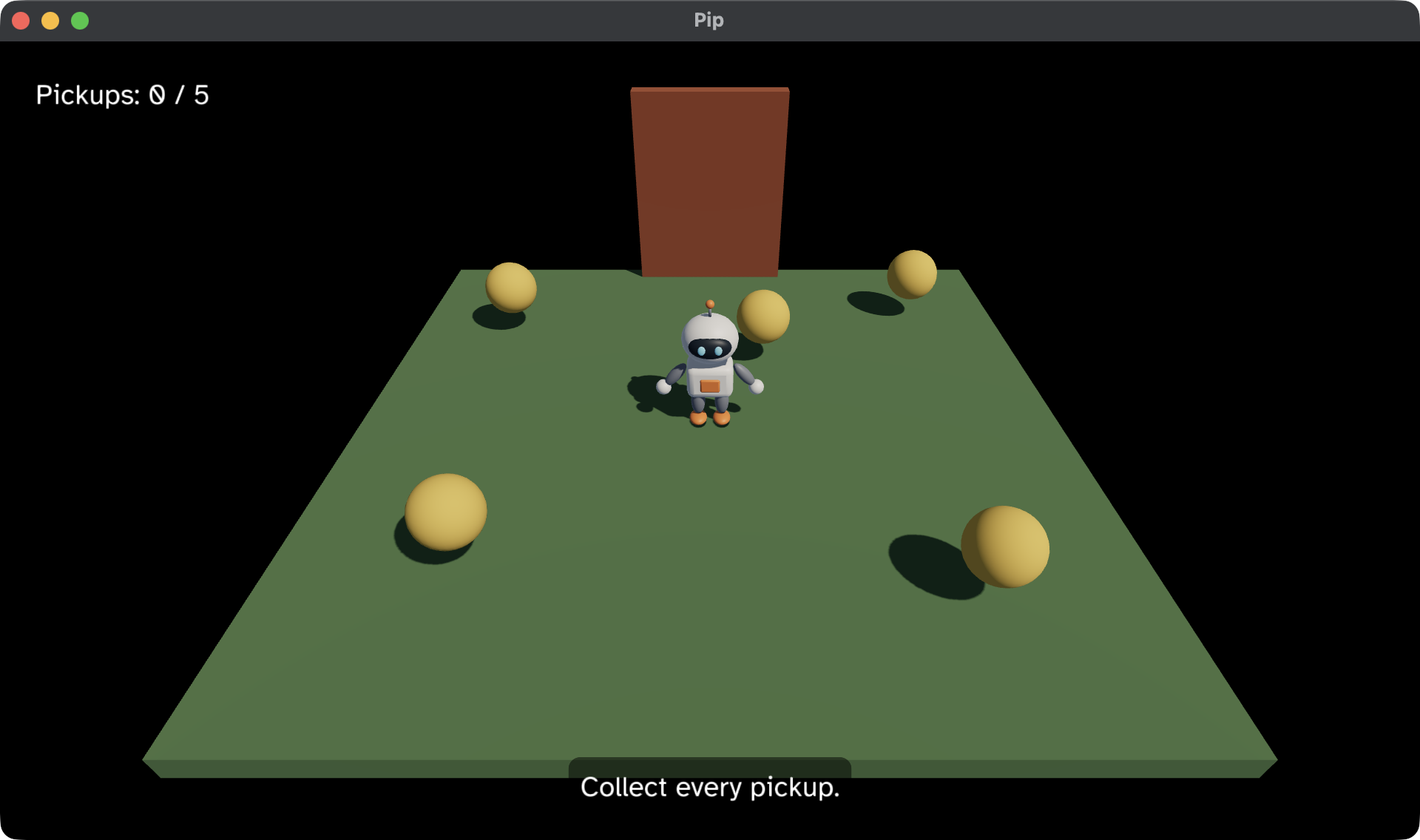 Pip on the ground, with “Pickups: 0 / 5” at the top left and “Collect every pickup.” at the bottom